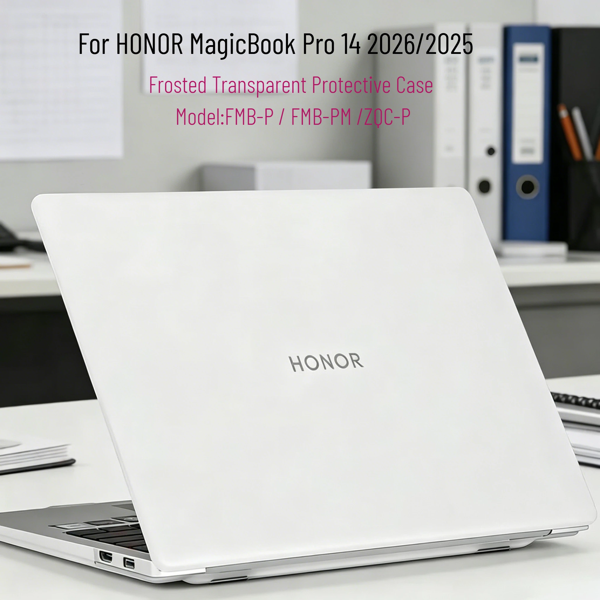 Matte Transparent Cover for 2026 HONOR MagicBook Pro 14 Case 14.6" Slim Hard Protective Shell for Honor MagicBook Pro14 2025
Matte Transparent Cover for 2026 HONOR MagicBook Pro 14 Case 14.6" Slim Hard Protective Shell for Honor MagicBook Pro14 2025