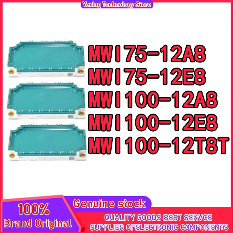 MWI100-12E8 MWI100-12T8T MWI100-12A8 MWI75-12A8 MWI75-12E8 NEW MODULE
MWI100-12E8 MWI100-12T8T MWI100-12A8 MWI75-12A8 MWI75-12E8 NEW MODULE