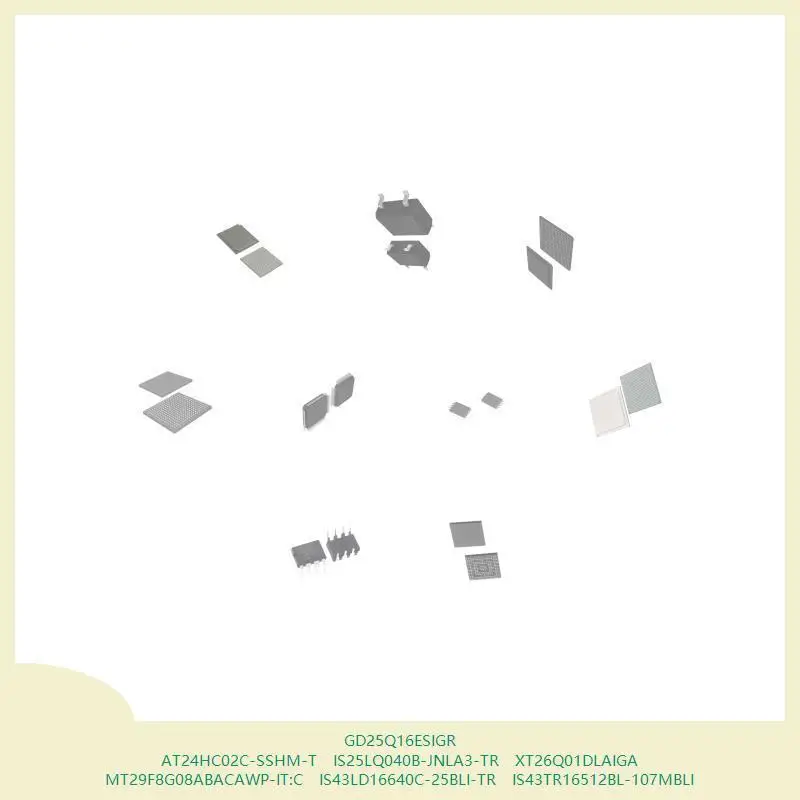 GD25Q16ESIGR AT24HC02C-SSHM-T IS25LQ040B-JNLA3-TR XT26Q01DLAIGA MT29F8G08ABACAWP-IT:C IS43LD16640C-25BLI-TR
GD25Q16ESIGR AT24HC02C-SSHM-T IS25LQ040B-JNLA3-TR XT26Q01DLAIGA MT29F8G08ABACAWP-IT:C IS43LD16640C-25BLI-TR