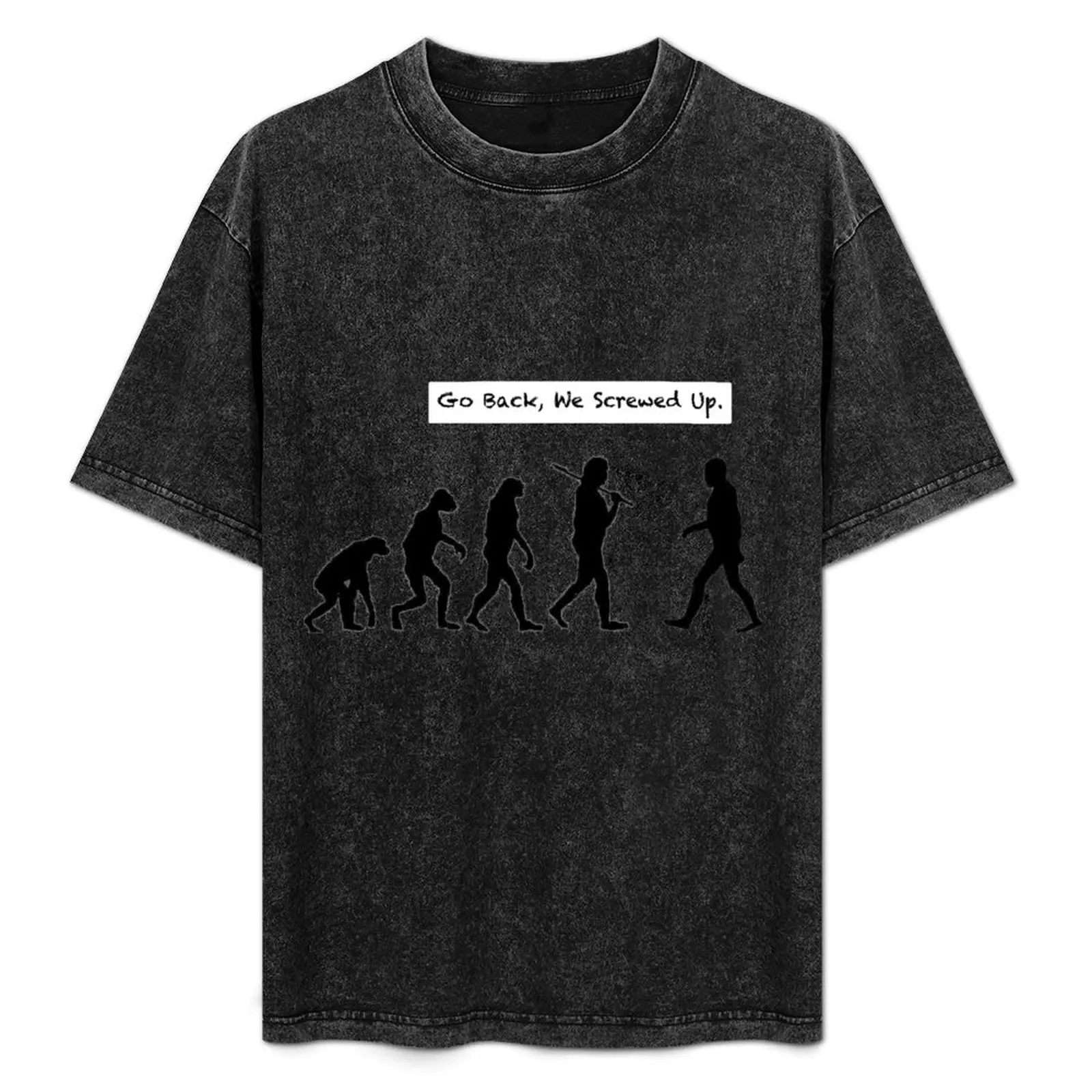 Go Back, We Screwed Up T-Shirt Big Size Crew Neck T-Shirt
Go Back, We Screwed Up T-Shirt Big Size Crew Neck T-Shirt