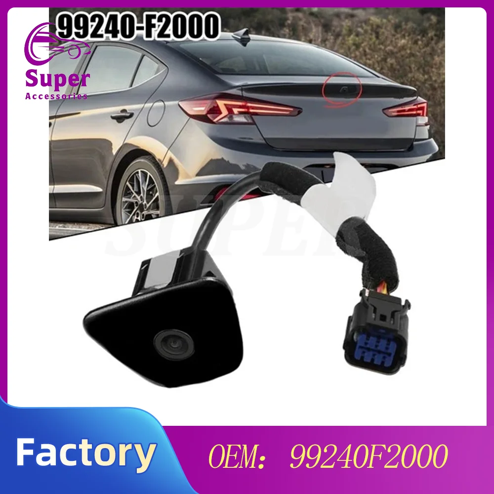 99240-F2000 For Hyundai Elantra 2019 2020 Sedan 4-Door 5P Car Parking Rear View Backup Assist Reverse Camera 99240F2000
99240-F2000 For Hyundai Elantra 2019 2020 Sedan 4-Door 5P Car Parking Rear View Backup Assist Reverse Camera 99240F2000