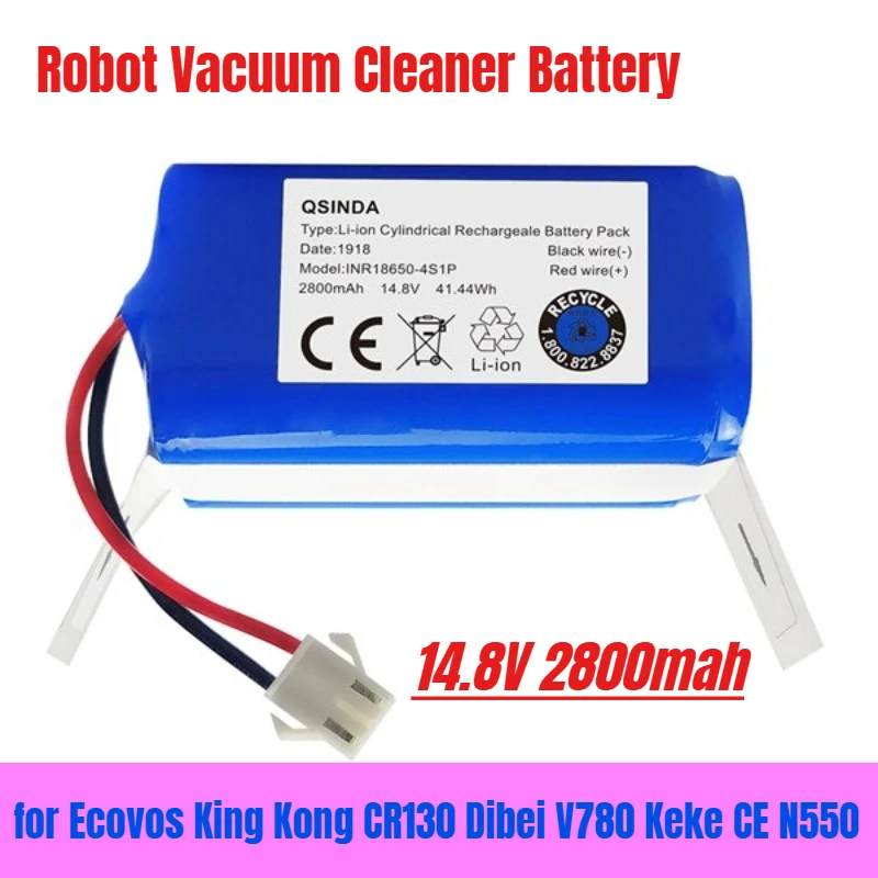 14.8V 2800mah for Ecovos King Kong CR130 Dibei V780 Keke CE N550 Robot Vacuum Cleaner Battery
14.8V 2800mah for Ecovos King Kong CR130 Dibei V780 Keke CE N550 Robot Vacuum Cleaner Battery