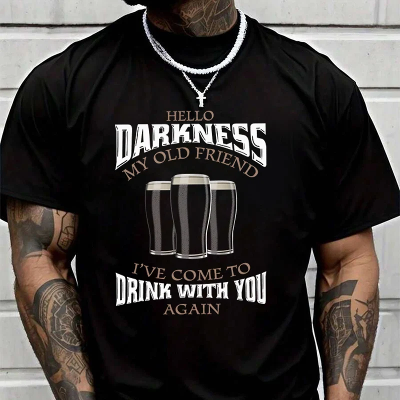 Hello Darkness My Old Friend Funny Guiness Creative Print T Shirt Summer Short-sleeved Casual Tee Men Streetwear Loose T-shirt
Hello Darkness My Old Friend Funny Guiness Creative Print T Shirt Summer Short-sleeved Casual Tee Men Streetwear Loose T-shirt