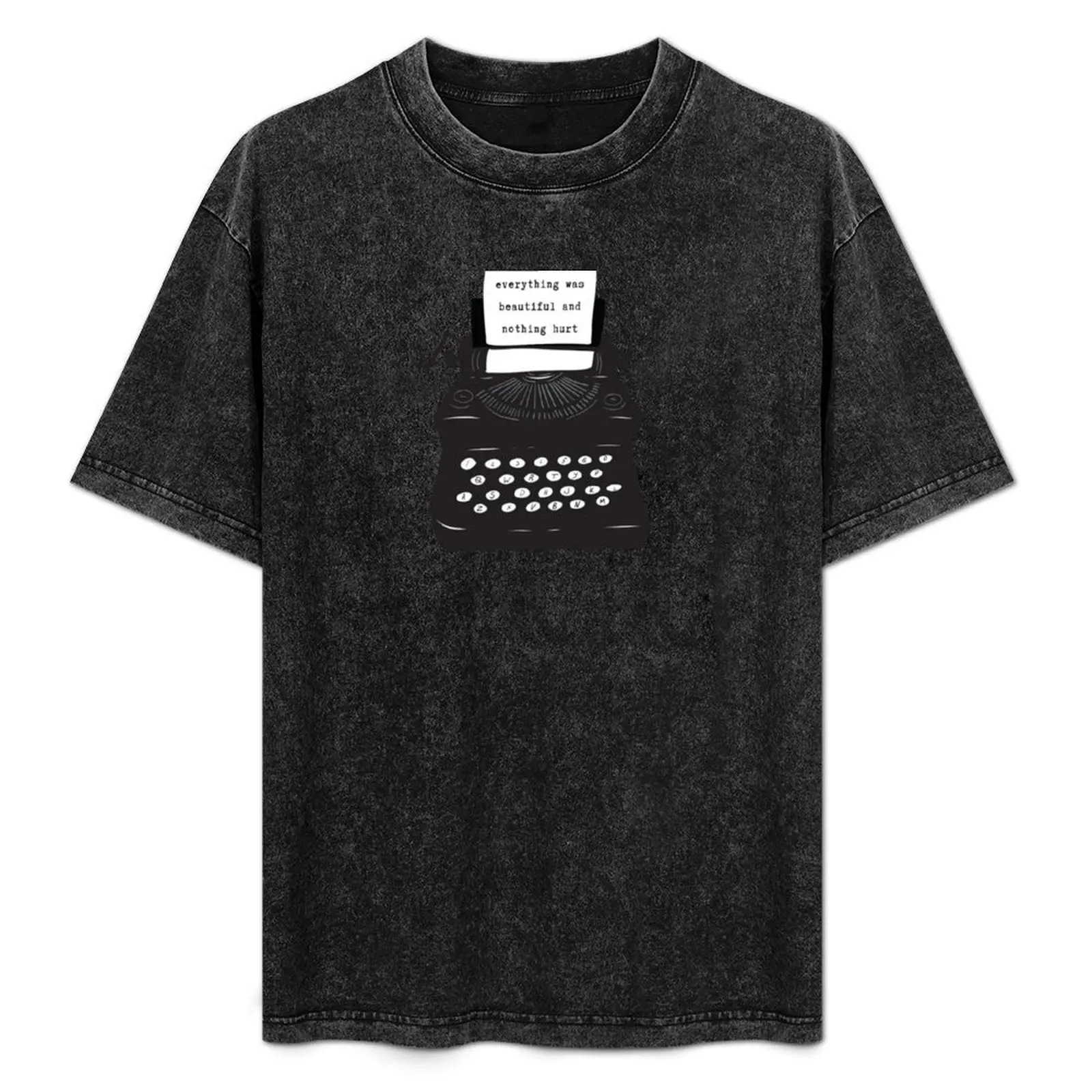 Everything Was Beautiful and Nothing Hurt Typewriter T-Shirt cotton graphic tees anime figures football t shirt men t shirts
Everything Was Beautiful and Nothing Hurt Typewriter T-Shirt cotton graphic tees anime figures football t shirt men t shirts