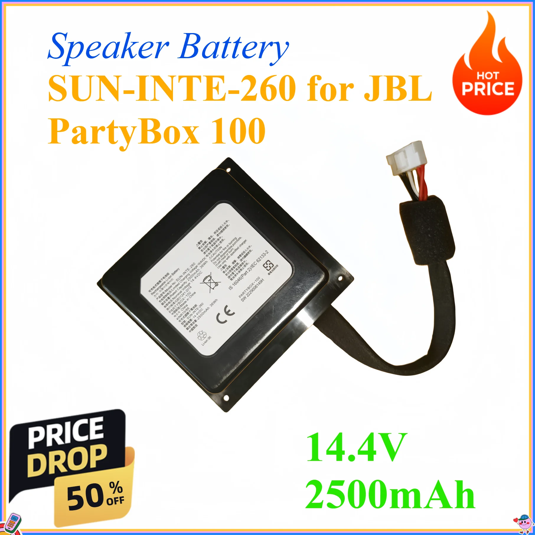 14.4V 2500mAh Speaker Battery SUN-INTE-260 for JBL PartyBox 100
14.4V 2500mAh Speaker Battery SUN-INTE-260 for JBL PartyBox 100