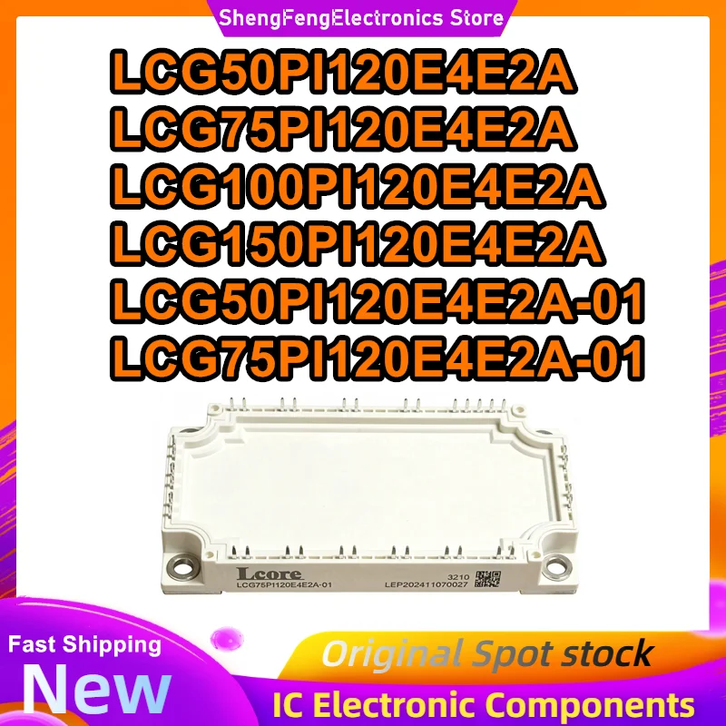 LCG50PI120E4E2A LCG75PI120E4E2A LCG100PI120E4E2A LCG150PI120E4E2A LCG50PI120E4E2A-01 LCG75PI120E4E2A-01 New Original in stock
LCG50PI120E4E2A LCG75PI120E4E2A LCG100PI120E4E2A LCG150PI120E4E2A LCG50PI120E4E2A-01 LCG75PI120E4E2A-01 New Original in stock