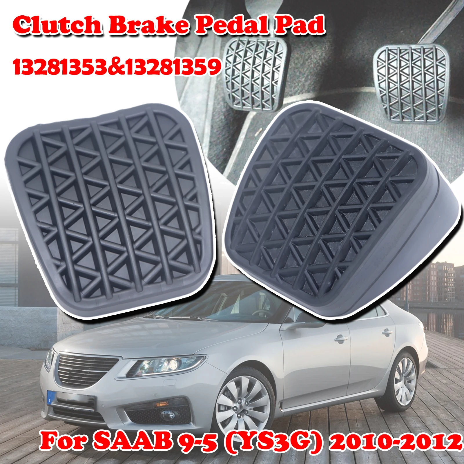 Brake Clutch Foot Pedal Pad Non-slip Covers Rubber For SAAB 9-5 (YS3G) 13281353 13281359 Interior Parts 2010 2011 2012
Brake Clutch Foot Pedal Pad Non-slip Covers Rubber For SAAB 9-5 (YS3G) 13281353 13281359 Interior Parts 2010 2011 2012