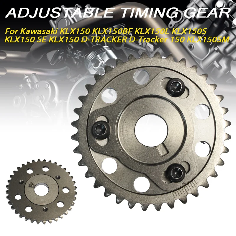 Adjustable Timing Gear for KLX150 KLX150BF KLX150L KLX150S KLX150SE KLX150SM D-Tracker
Adjustable Timing Gear for KLX150 KLX150BF KLX150L KLX150S KLX150SE KLX150SM D-Tracker