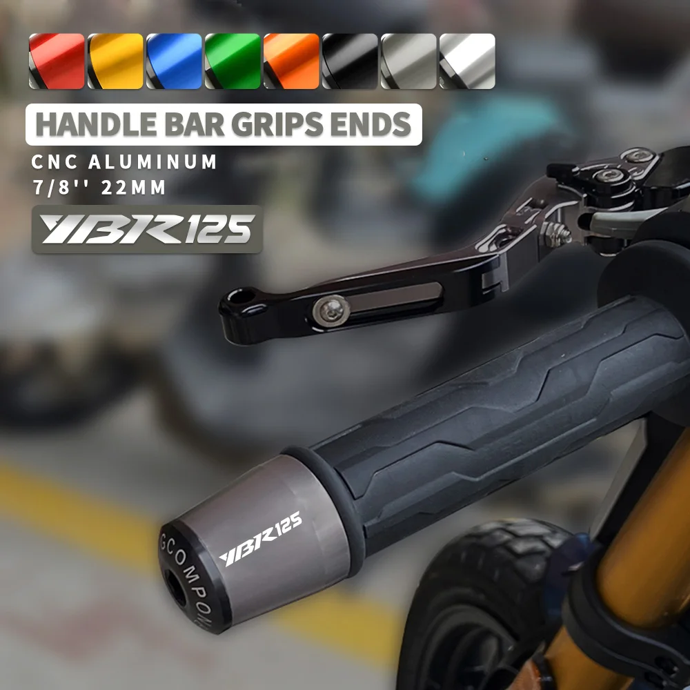 FOR Yamaha YBR125 YBR 125 2005 2006 2007 2008 2009 2010 2011 2012 2013 2014 CNC 22MM Handlebar Grips Handle Bar Cap End Plugs
FOR Yamaha YBR125 YBR 125 2005 2006 2007 2008 2009 2010 2011 2012 2013 2014 CNC 22MM Handlebar Grips Handle Bar Cap End Plugs