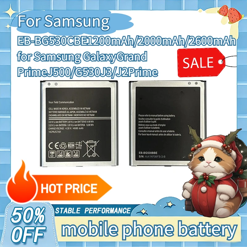 EB-BG530CBE 1200mAh/2000mAh/2600mAh for Samsung Galaxy Grand Prime J500/G530/J3/J2Prime Mobile Phone Batterie
EB-BG530CBE 1200mAh/2000mAh/2600mAh for Samsung Galaxy Grand Prime J500/G530/J3/J2Prime Mobile Phone Batterie