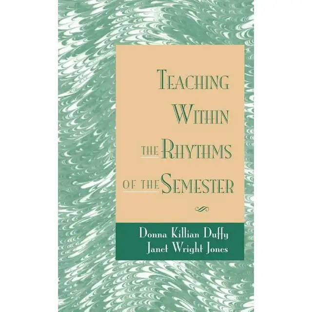 Jossey-Bass Higher and Adult Education (Hardcover): Teaching Within the Rhythms of the Semester (Hardcover)
Jossey-Bass Higher and Adult Education (Hardcover): Teaching Within the Rhythms of the Semester (Hardcover)