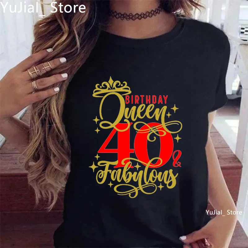 Birthday Queen 40th Fabulous Letter Printed Tshrit Women Fashion Birthday Gift T Shirt Femme Summer Short Sleeve T-Shirt Female
Birthday Queen 40th Fabulous Letter Printed Tshrit Women Fashion Birthday Gift T Shirt Femme Summer Short Sleeve T-Shirt Female