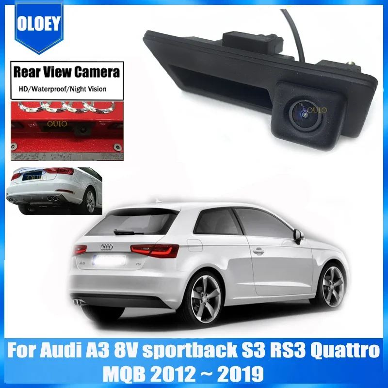 HD rear camera For Audi A3 8V sportback S3 RS3 Quattro MQB 2012 ~ 2019 Trunk Handle Backup Parking Reversing Camera
HD rear camera For Audi A3 8V sportback S3 RS3 Quattro MQB 2012 ~ 2019 Trunk Handle Backup Parking Reversing Camera