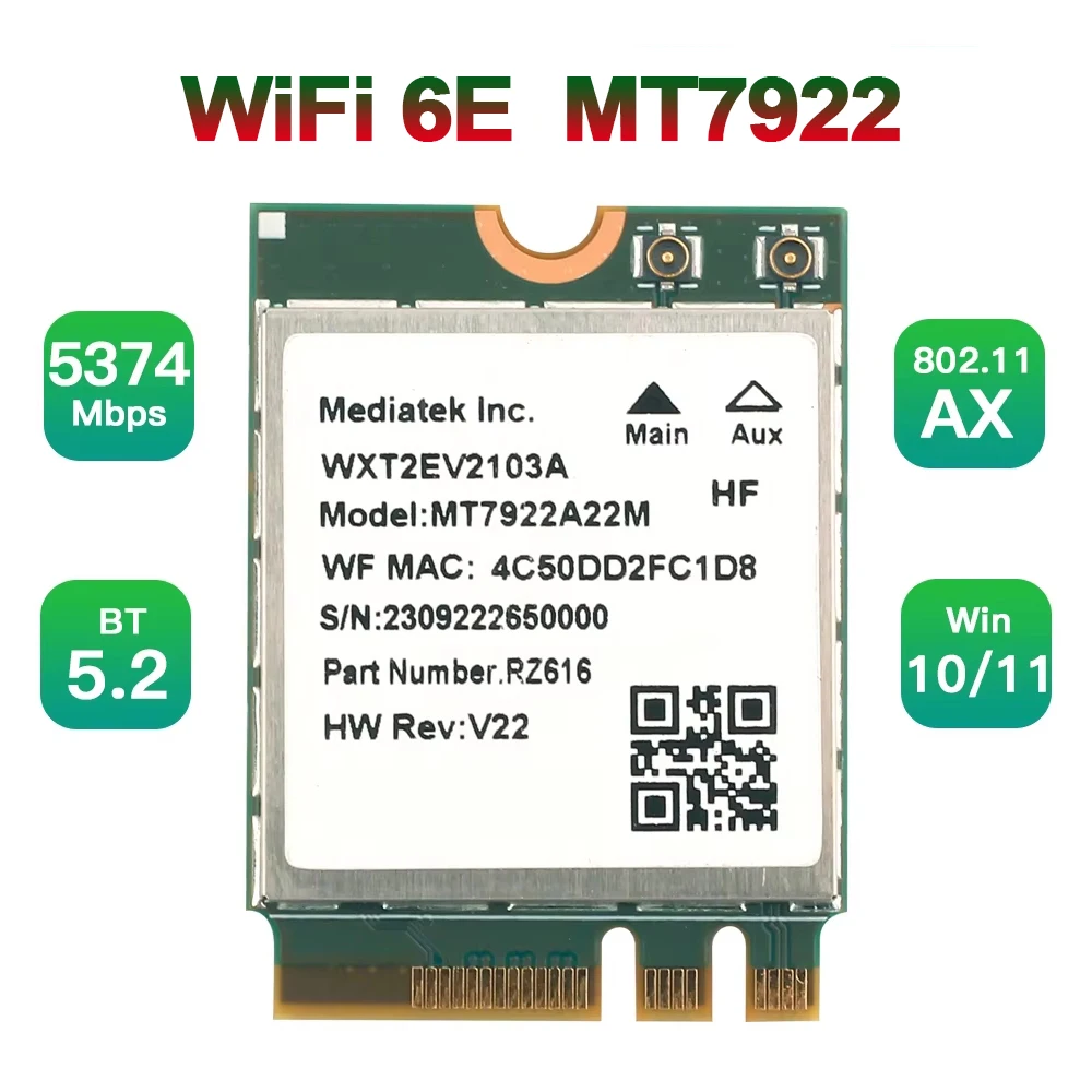 WiFi6E MT7922 M.2 Wireless Card 5374Mbps Bluetooth 5.2 Tri Band 2.4G/5G/6Ghz Network Adapter 802.11AX Windows 10/11
WiFi6E MT7922 M.2 Wireless Card 5374Mbps Bluetooth 5.2 Tri Band 2.4G/5G/6Ghz Network Adapter 802.11AX Windows 10/11