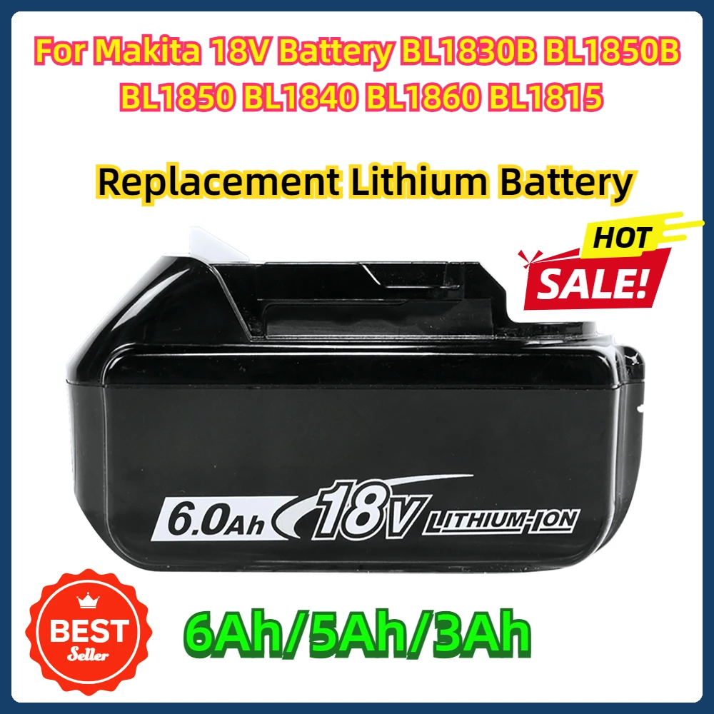 For Makita 18V Battery BL1830B BL1850B BL1850 BL1840 BL1860 BL1815 Replacement Lithium Battery 6Ah/5Ah/3Ah
For Makita 18V Battery BL1830B BL1850B BL1850 BL1840 BL1860 BL1815 Replacement Lithium Battery 6Ah/5Ah/3Ah