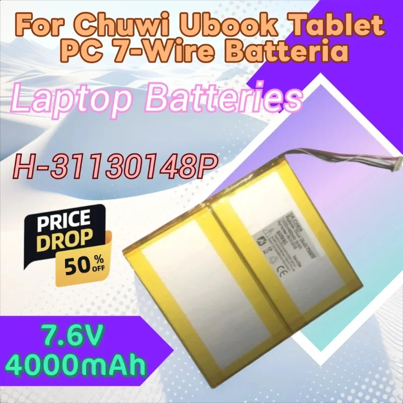 7.6V 4000mAh H-31130148P CWI509 HW-31130148 Laptop Battery for Chuwi Ubook Tablet PC 7-Wire Batteria
7.6V 4000mAh H-31130148P CWI509 HW-31130148 Laptop Battery for Chuwi Ubook Tablet PC 7-Wire Batteria