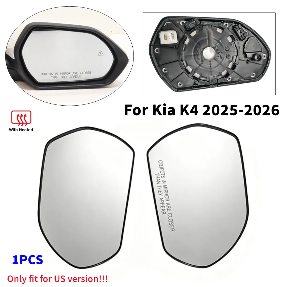 For US Version Kia K4 2024-2026 1PCS Outer Rearview Side Wing Mirror Glass Lens Reflector Len Car Accessories w/ Heated
For US Version Kia K4 2024-2026 1PCS Outer Rearview Side Wing Mirror Glass Lens Reflector Len Car Accessories w/ Heated