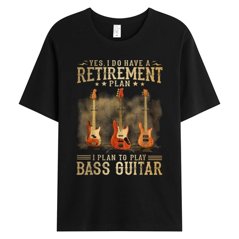 Man Tshirt Funny Yes I Do Have A Retirement Plan I Plan To Play Bass Guitar Men's Cotton Fabric Father's Day Graphic T-Shirts
Man Tshirt Funny Yes I Do Have A Retirement Plan I Plan To Play Bass Guitar Men's Cotton Fabric Father's Day Graphic T-Shirts