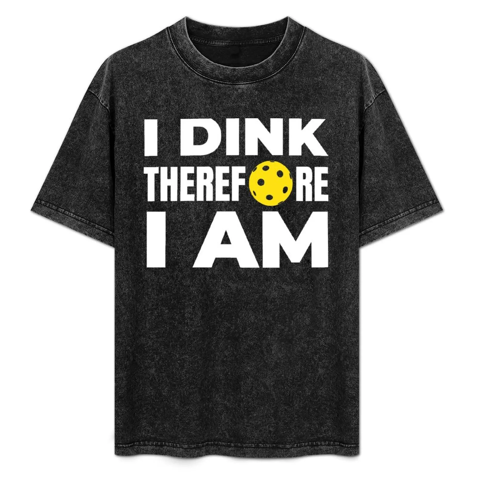 I Dink Therefore I Am - Funny Pickleball Gifts T-Shirt Basic Solid Color Short Sleeve Cotton Top
I Dink Therefore I Am - Funny Pickleball Gifts T-Shirt Basic Solid Color Short Sleeve Cotton Top