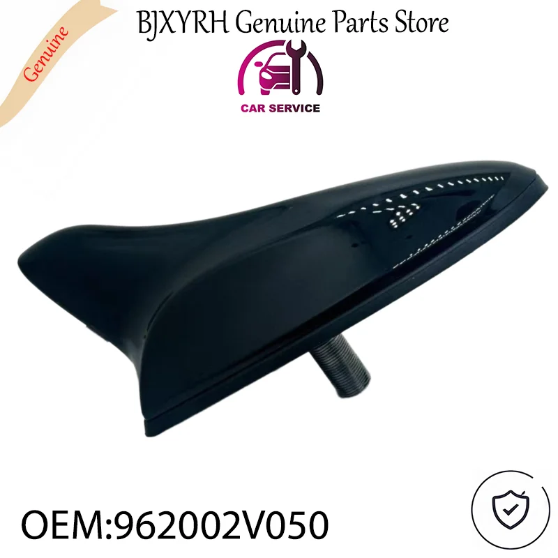 962002V050 Roof Antenna Assembly for Hyundai Veloster 2011-2017 OEM 96200-2V050
962002V050 Roof Antenna Assembly for Hyundai Veloster 2011-2017 OEM 96200-2V050