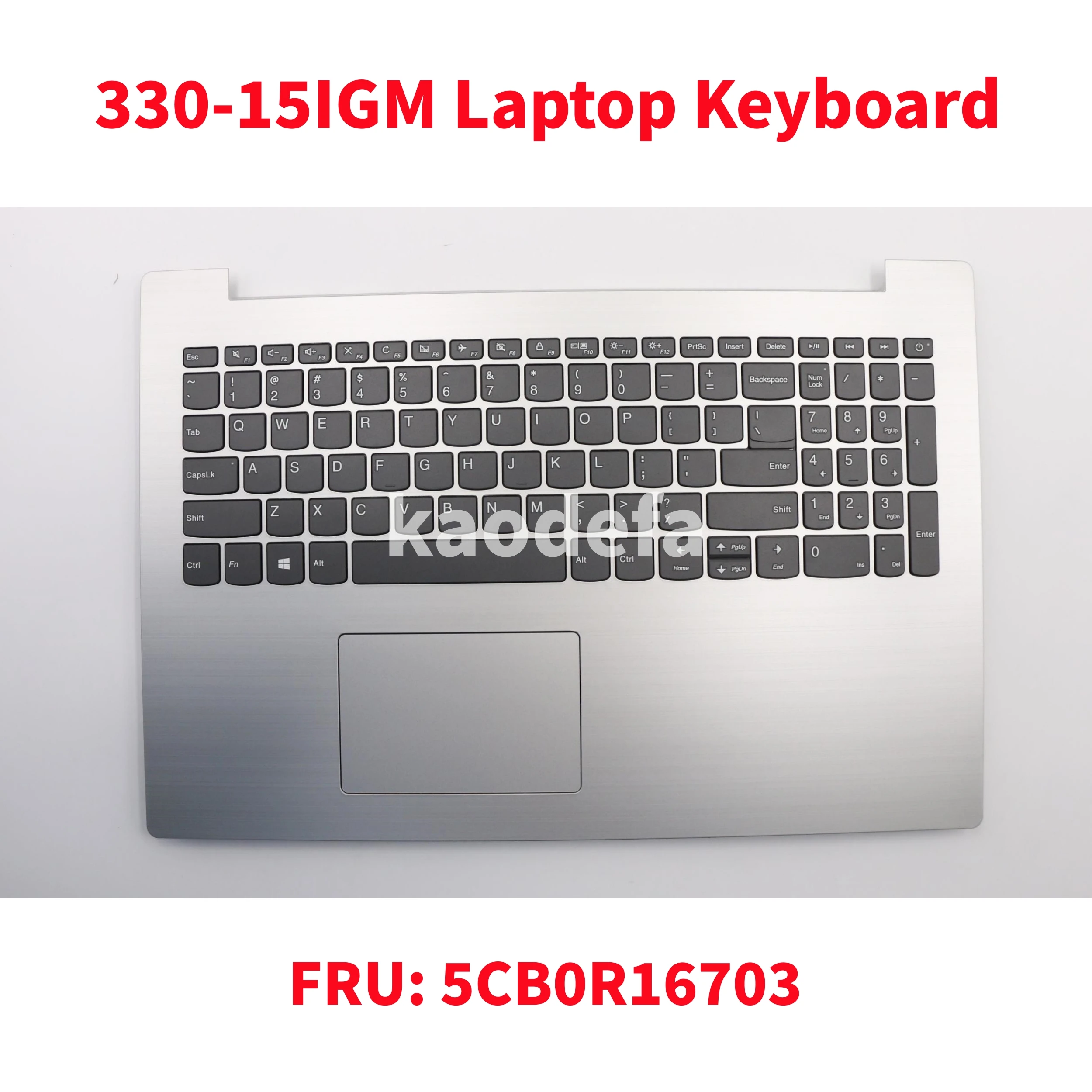 For Lenovo IdeaPad 330-15IGM / 330-15AST / 330-15IKB Laptop Keyboard Iron Grey FRU: 5CB0R16703
For Lenovo IdeaPad 330-15IGM / 330-15AST / 330-15IKB Laptop Keyboard Iron Grey FRU: 5CB0R16703