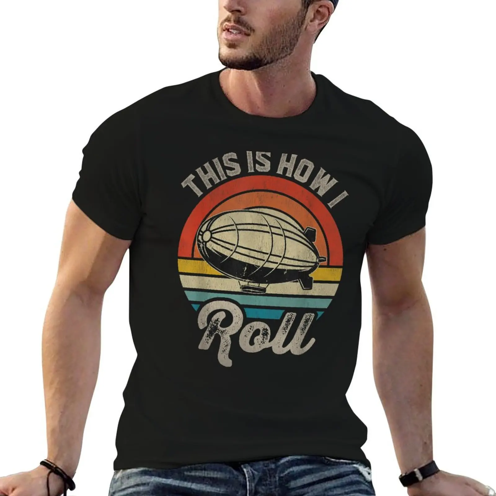 Retro Music Retro Zepelin This is How I Roll Dirigible Blimp Airship T-Shirt men t shirt cotton 100% t shirt man luxury T-Shirt
Retro Music Retro Zepelin This is How I Roll Dirigible Blimp Airship T-Shirt men t shirt cotton 100% t shirt man luxury T-Shirt