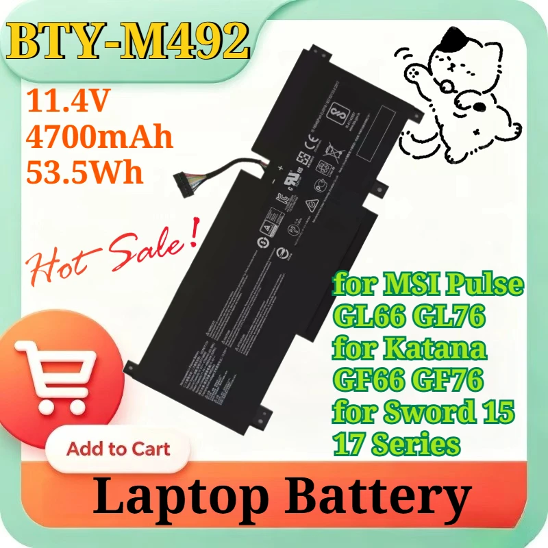 BTY-M492 11.4V 4700mAh 53.5Wh High Capacity Li-Polymer Replacement Laptop Battery for MSI Pulse GL66 GL76 for Katana GF66 GF76
BTY-M492 11.4V 4700mAh 53.5Wh High Capacity Li-Polymer Replacement Laptop Battery for MSI Pulse GL66 GL76 for Katana GF66 GF76