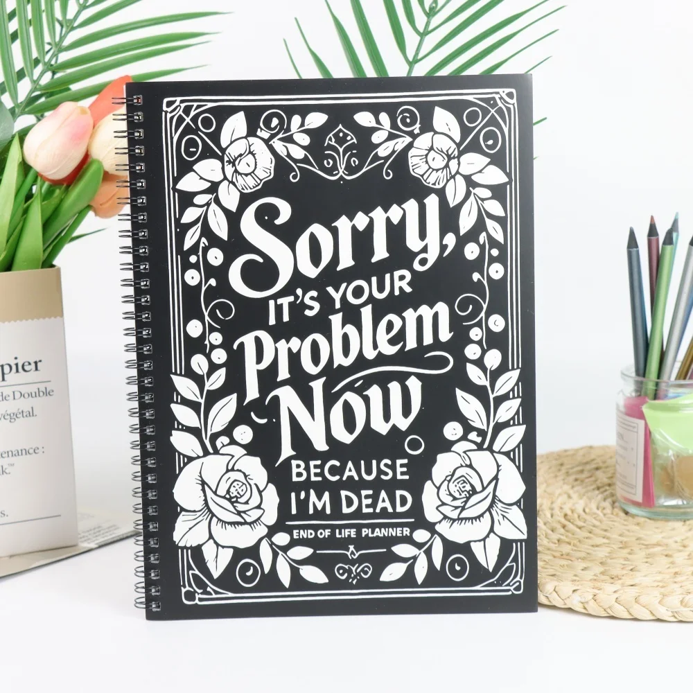 "Sorry, It's Your Problem Now" Dark Humor Spiral Notebook, Gothic Rose End-of-Life Planner Journal, Funny Adult Gag Gift for Hal
"Sorry, It's Your Problem Now" Dark Humor Spiral Notebook, Gothic Rose End-of-Life Planner Journal, Funny Adult Gag Gift for Hal
