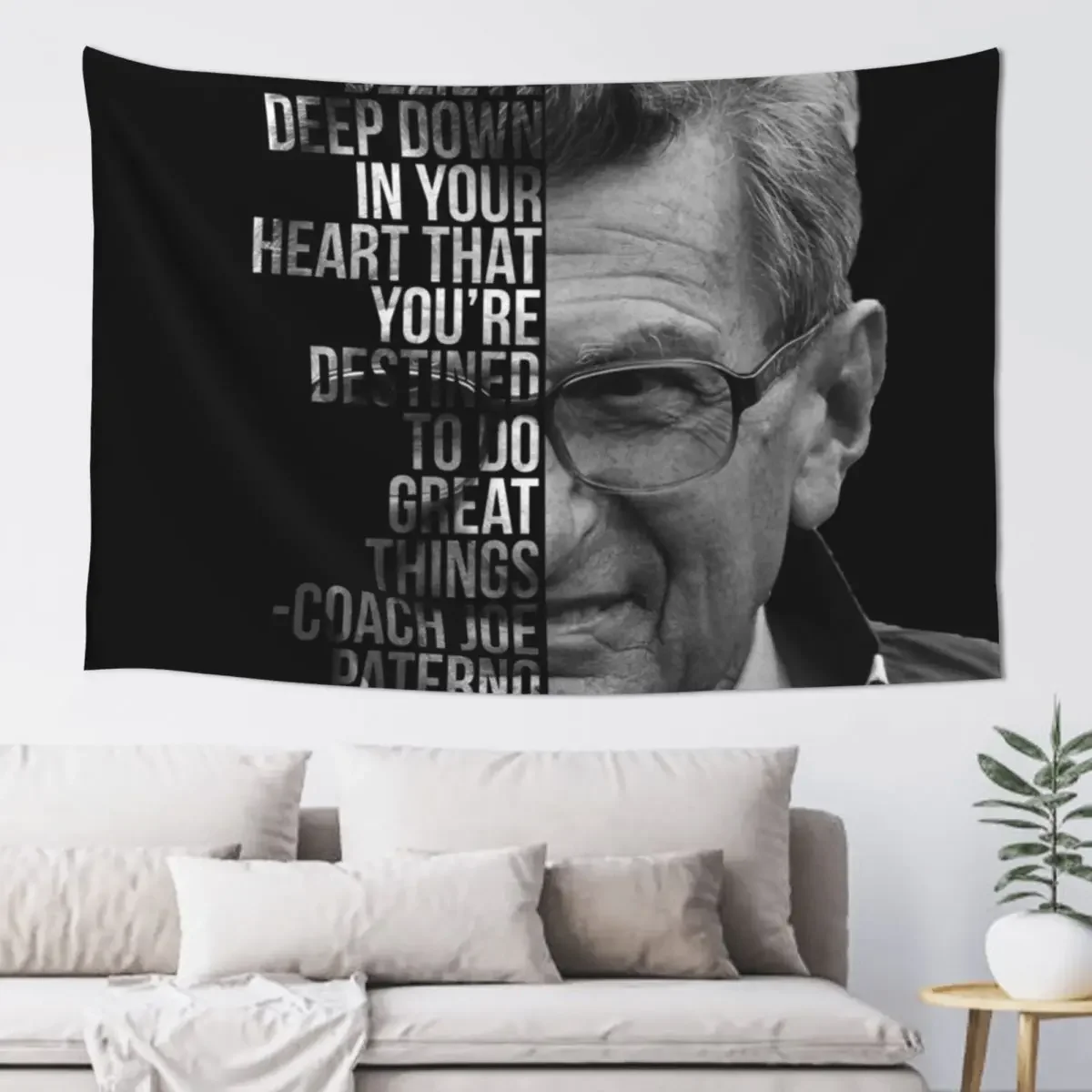 Joe Paterno Penn State Quote Design Believe Deep Down... Tapestry Wall Decoration Room Decoration Accessories Tapestry
Joe Paterno Penn State Quote Design Believe Deep Down... Tapestry Wall Decoration Room Decoration Accessories Tapestry