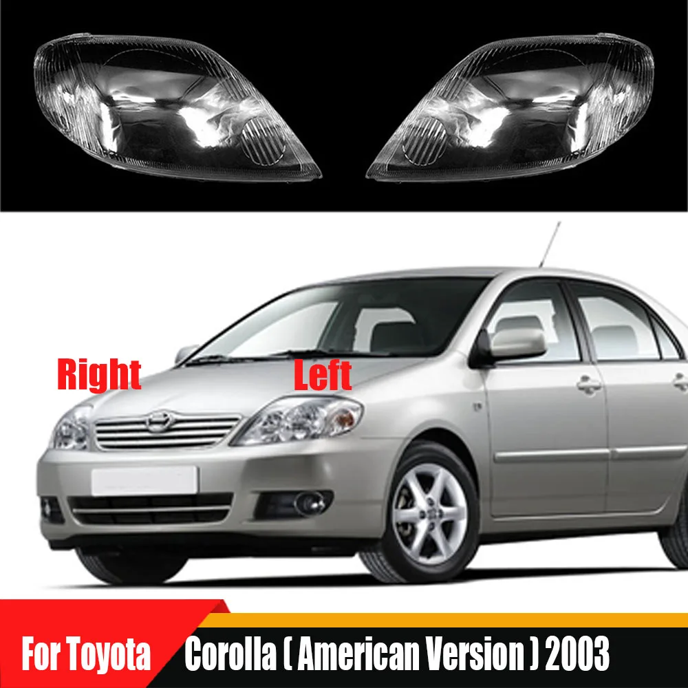 Для Toyota Corolla (американская версия) 2003, прозрачная крышка для фар, абажур, корпус фары, линза из плексигласа
Для Toyota Corolla (американская версия) 2003, прозрачная крышка для фар, абажур, корпус фары, линза из плексигласа