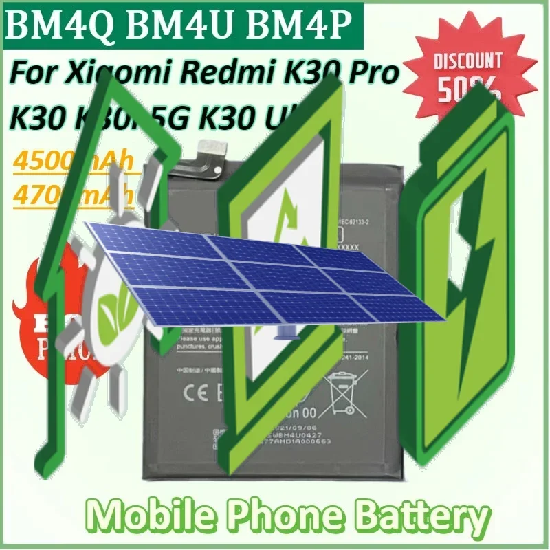 BM4Q BM4U BM4P 4500mAh/4700mAh Mobile Phone Battery for Xiaomi Redmi K30 Pro K30 K30i 5G K30 Ultra Supreme Version Batteries
BM4Q BM4U BM4P 4500mAh/4700mAh Mobile Phone Battery for Xiaomi Redmi K30 Pro K30 K30i 5G K30 Ultra Supreme Version Batteries