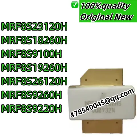 100% new original MRF8S23120H MRF8S18260H MRF8S9100H MRF8S19260H MRF8S26120H MRF8S9260H MRF8S9220H