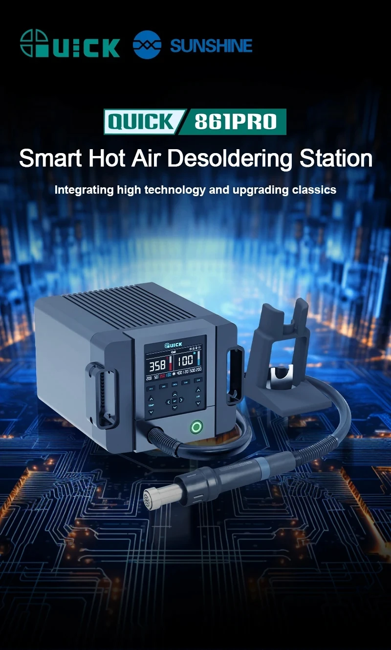 QUICK 861PRO Smart Hot Air Desoldering Staction For Mobile Phone Motherboard Ic Chip Level PCBA Repair Station
QUICK 861PRO Smart Hot Air Desoldering Staction For Mobile Phone Motherboard Ic Chip Level PCBA Repair Station