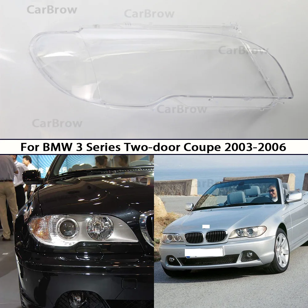 Прозрачный корпус фары для BMW 3 серии E46 Coupe 2003-2006, крышка передней фары, замена оригинального абажура
Прозрачный корпус фары для BMW 3 серии E46 Coupe 2003-2006, крышка передней фары, замена оригинального абажура