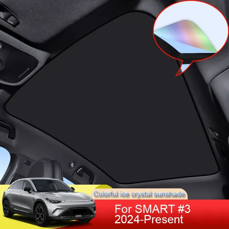 Car Colorful Ice Crystal Sunroof Sunshade Skylight Roof Heat Insulation Shading Auto Accessories For SMART #3 2024-2025
Car Colorful Ice Crystal Sunroof Sunshade Skylight Roof Heat Insulation Shading Auto Accessories For SMART #3 2024-2025