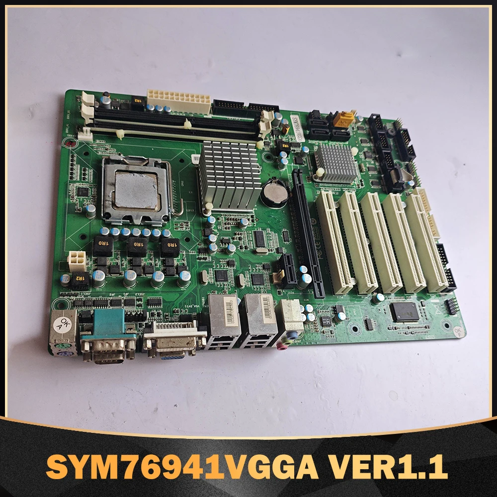 SYM76941VGGA VER1.1 Industrial Control Motherboard BIG41-A7
SYM76941VGGA VER1.1 Industrial Control Motherboard BIG41-A7