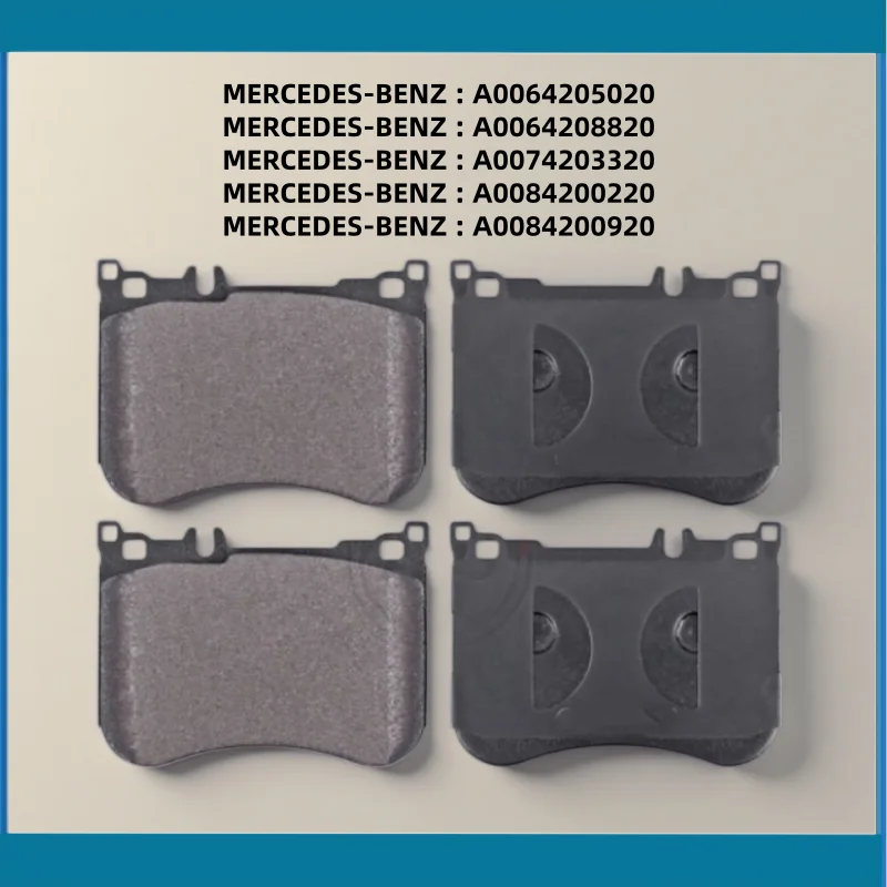 For Mercedes C257 C238 S213 W213 W222 C217 Front Brake Pads A0064205020, A0064208820, A0074203320 / Auto Parts -59063
For Mercedes C257 C238 S213 W213 W222 C217 Front Brake Pads A0064205020, A0064208820, A0074203320 / Auto Parts -59063