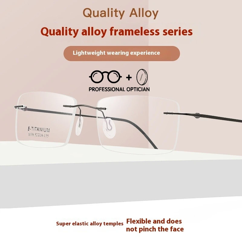 Ultra-elastic Alloy Glasses Frame Myopia Glasses Men's Business Ultra-light Frames Flat Rimless Glasses Frame
Ultra-elastic Alloy Glasses Frame Myopia Glasses Men's Business Ultra-light Frames Flat Rimless Glasses Frame
