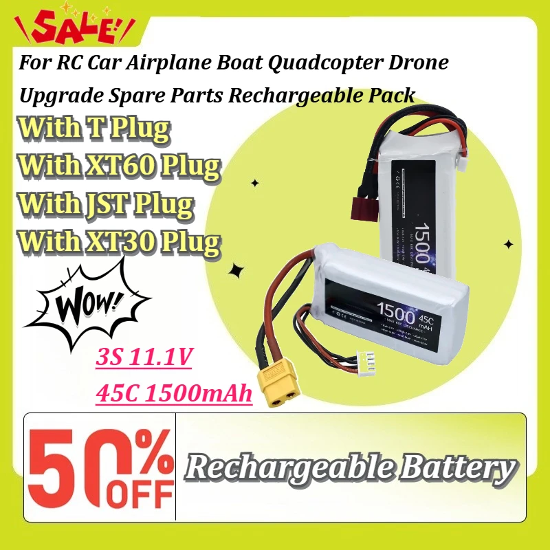 3S 45C 11.1V 1500mAh LiPo Battery For RC Car Airplane Boat Quadcopter Upgrade Spare Parts Rechargeable Pack with T/XT60/JST/XT30
3S 45C 11.1V 1500mAh LiPo Battery For RC Car Airplane Boat Quadcopter Upgrade Spare Parts Rechargeable Pack with T/XT60/JST/XT30