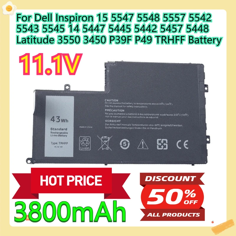 For Dell Inspiron 15 5547 5548 5557 5542 5543 5545 14 5447 5445 5442 5457 5448 Latitude 3550 3450 P39F P49 TRHFF Battery
For Dell Inspiron 15 5547 5548 5557 5542 5543 5545 14 5447 5445 5442 5457 5448 Latitude 3550 3450 P39F P49 TRHFF Battery