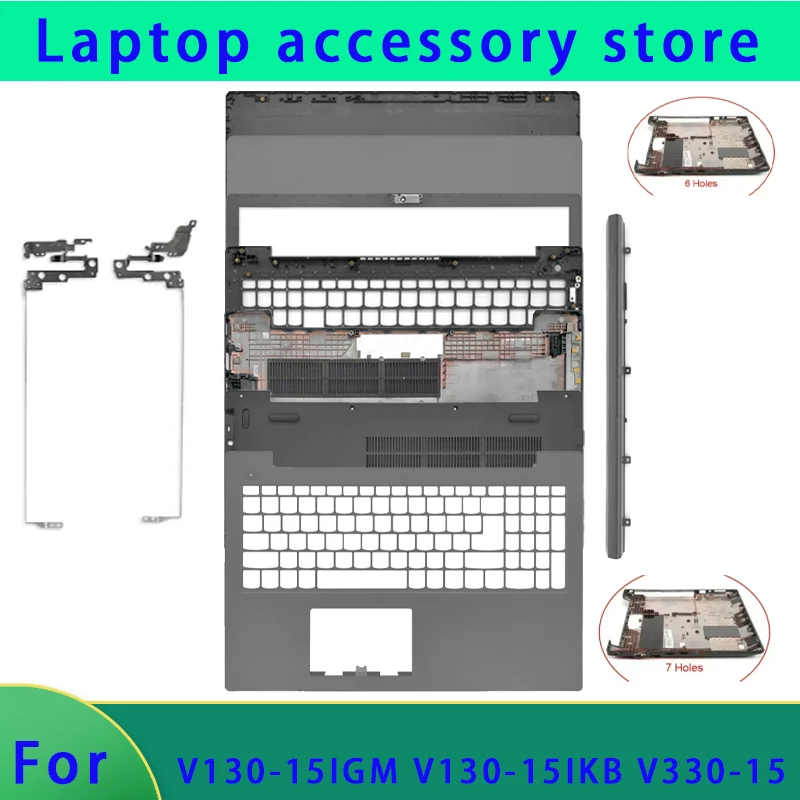 Brand new for V130-15IGM V130-15IKB V330-15 laptop LCD screen back cover, screen frame, palm rest, bottom cover, hinge, ABCD
Brand new for V130-15IGM V130-15IKB V330-15 laptop LCD screen back cover, screen frame, palm rest, bottom cover, hinge, ABCD