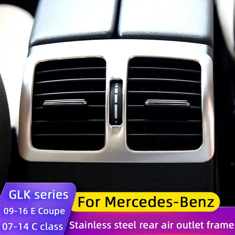 For Mercedes Benz GLK X204 C W204 2007 2008 E Class Coupe C207 2009-2014-2016 Car Rear Air Conditioning Vent Outlet Frame Cover
For Mercedes Benz GLK X204 C W204 2007 2008 E Class Coupe C207 2009-2014-2016 Car Rear Air Conditioning Vent Outlet Frame Cover