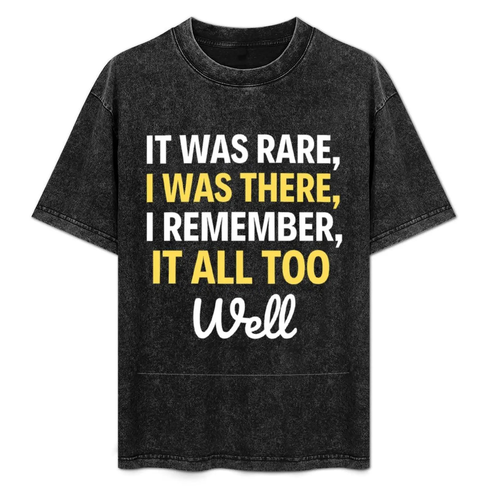 It Was Rare I Was There I Remember It All Too Well - All Too Well Quotes T-Shirt Daily Work Short Sleeve Top
It Was Rare I Was There I Remember It All Too Well - All Too Well Quotes T-Shirt Daily Work Short Sleeve Top