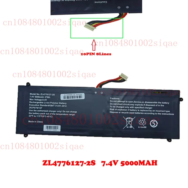 Battery For ZL4776127-2S 7.4V 5000MAH 37WH 10PIN 8Lines New And 7.4V 4000MAH 29.6WH 10PIN 9 Lines New 
Battery For ZL4776127-2S 7.4V 5000MAH 37WH 10PIN 8Lines New And 7.4V 4000MAH 29.6WH 10PIN 9 Lines New