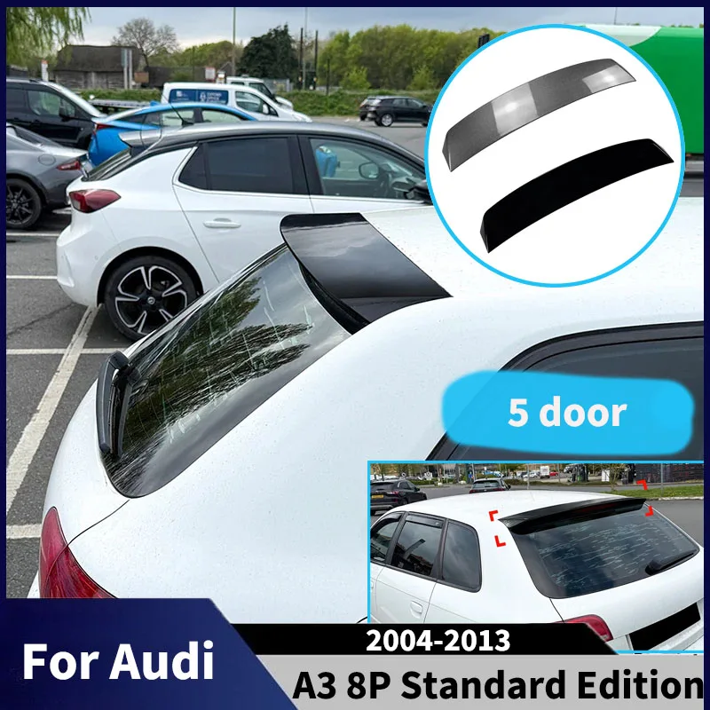 For Audi A3 8P Standard Edition 5 Door 2004-2013 Rear Roof Trunk Spoiler Wing Diffuser Tail Fin Accessories Body kit Tuning
For Audi A3 8P Standard Edition 5 Door 2004-2013 Rear Roof Trunk Spoiler Wing Diffuser Tail Fin Accessories Body kit Tuning