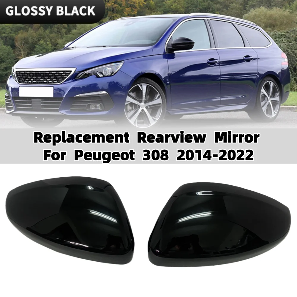 For Peugeot 308 MK2 T9 2014-2022 Pair Car Side Replacement Rearview Mirror Cover Glossy Black/Carbon Fiber Look Cover Caps
For Peugeot 308 MK2 T9 2014-2022 Pair Car Side Replacement Rearview Mirror Cover Glossy Black/Carbon Fiber Look Cover Caps