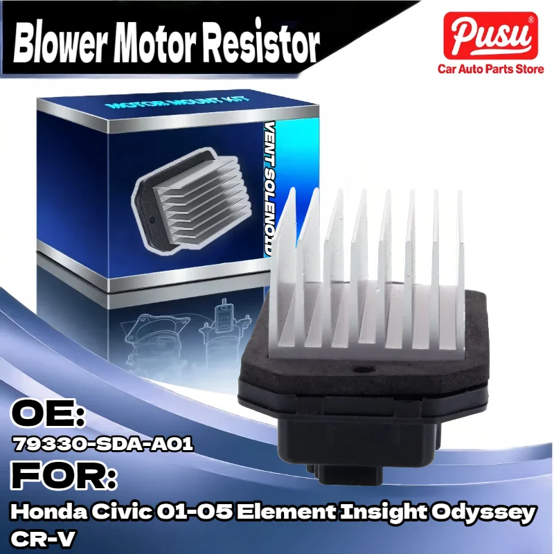 Резистор двигателя автоматического вентилятора переменного тока для Honda Civic 2001 2005, элемент Insight Odyssey CR V 79330 SDA A01
Резистор двигателя автоматического вентилятора переменного тока для Honda Civic 2001 2005, элемент Insight Odyssey CR V 79330 SDA A01