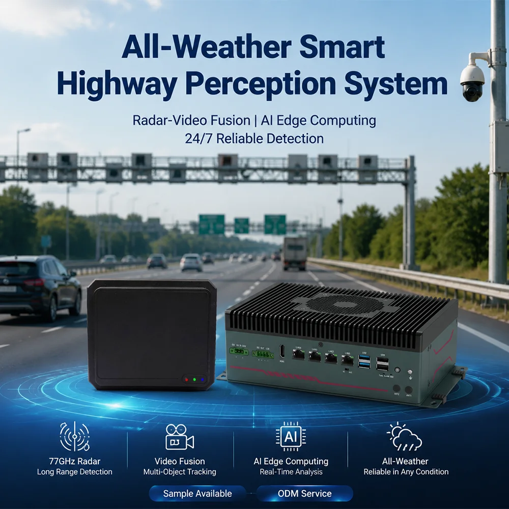 Smart Highway ITS Solution 77GHz Radar-Video Fusion System | AI Edge Computing for Expressway Traffic Flow & Incident Detection
Smart Highway ITS Solution 77GHz Radar-Video Fusion System | AI Edge Computing for Expressway Traffic Flow & Incident Detection