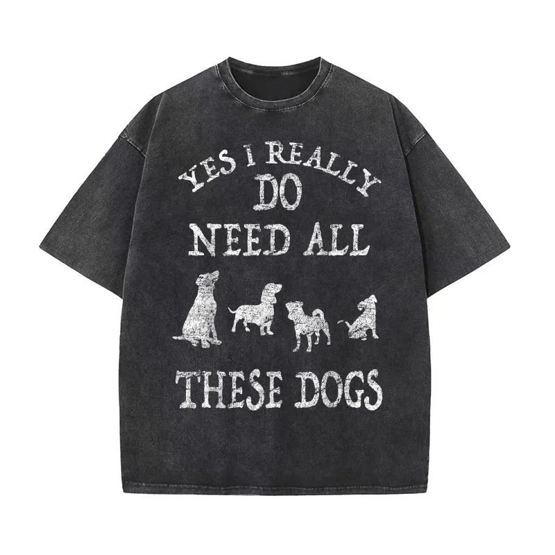 Unisex Distressed Modern Black T-shirt Men Tee Shirts Short Sleeve Male Clothes Fashion Yes I Really Need All These Dogs
Unisex Distressed Modern Black T-shirt Men Tee Shirts Short Sleeve Male Clothes Fashion Yes I Really Need All These Dogs