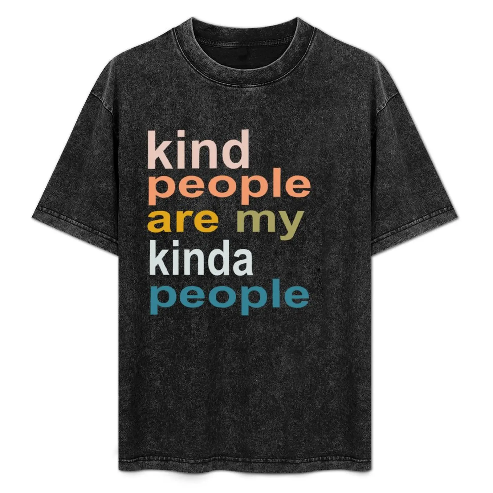 Kind People Are My Kinda People T-Shirt Comfortable Daily Wear Tee
Kind People Are My Kinda People T-Shirt Comfortable Daily Wear Tee